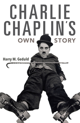 Charlie Chaplin's Own Story 0253043220 Book Cover