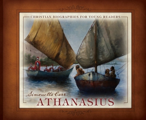 Athanasius - Christian Biographies for Young Re... 1601781512 Book Cover