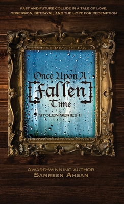 Once Upon A [Fallen] Time: [Stolen] Series II 1999264452 Book Cover