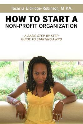 How to Start A Non-profit Organization: A Basic... 1095315420 Book Cover