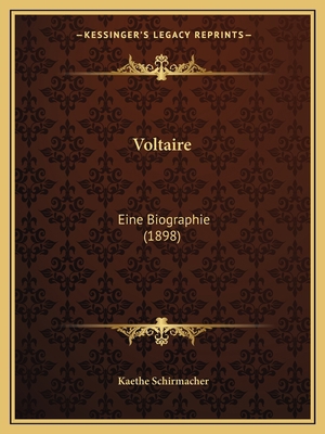 Voltaire: Eine Biographie (1898) [German] 1167728793 Book Cover