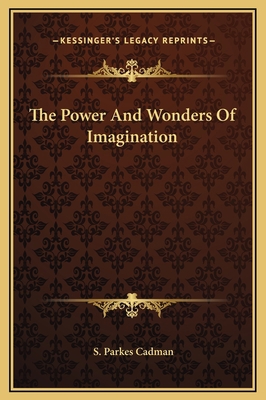 The Power And Wonders Of Imagination 1169211518 Book Cover