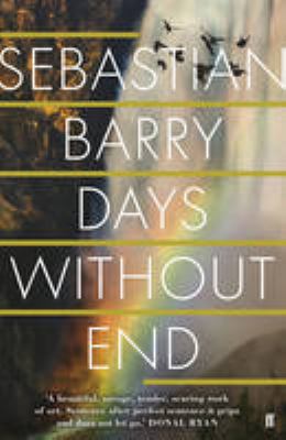 Days Without End [Paperback] SEBASTIAN BARRY 0571277012 Book Cover