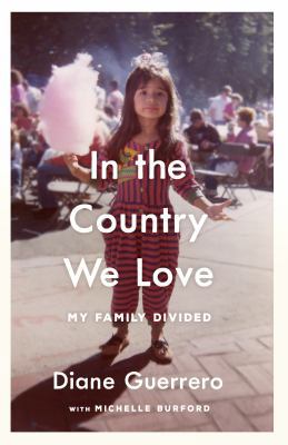 In the Country We Love: My Family Divided 1627795286 Book Cover