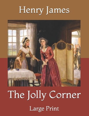 The Jolly Corner: Large Print B09244ZFHL Book Cover