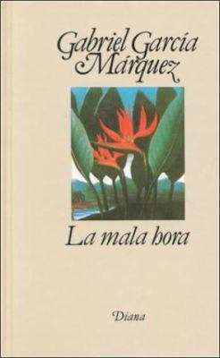 La mala hora (Spanish Edition) [Spanish] 9681315871 Book Cover
