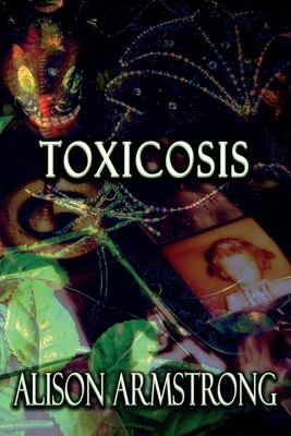 Toxicosis: Feral Rebirth Book 2 1365307700 Book Cover