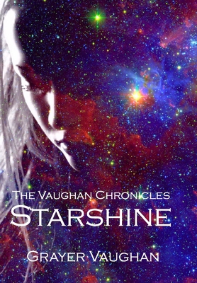 The Vaughan Chronicles: Starshine 1364468689 Book Cover