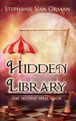 Hidden Library: The Second Spell Book 1999249887 Book Cover