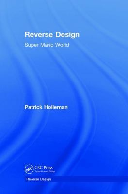 Reverse Design: Super Mario World 1138323268 Book Cover