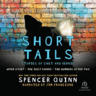 Short Tails: Chet & Bernie Short Stories 1705084400 Book Cover
