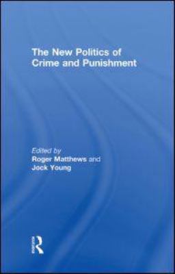 The New Politics of Crime and Punishment 1903240921 Book Cover