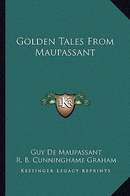 Golden Tales From Maupassant 1163174653 Book Cover