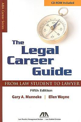 The Legal Career Guide: From Student to Lawyer ... 1604422602 Book Cover