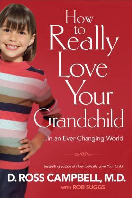 How to Really Love Your Grandchild: ...in an Ev... 0800724755 Book Cover