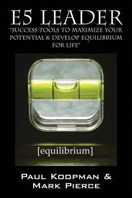 E5 Leader: Success Tools to Maximize Your Poten... 1432789147 Book Cover