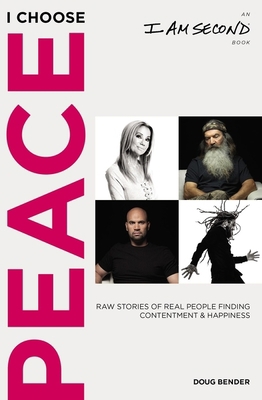 I Choose Peace: Raw Stories of Real People Find... 140021694X Book Cover