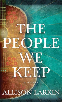 The People We Keep [Large Print] 1638081131 Book Cover