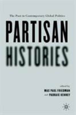 Partisan Histories: The Past in Contemporary Gl... 1403964564 Book Cover