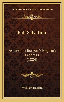 Full Salvation: As Seen In Bunyan's Pilgrim's P... 1166086127 Book Cover