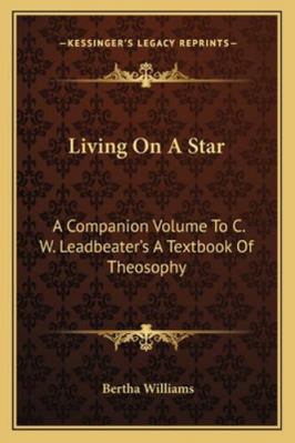 Living On A Star: A Companion Volume To C. W. L... 1163196053 Book Cover