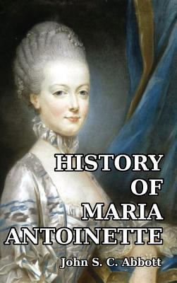 History of Maria Antoinette 1389423085 Book Cover