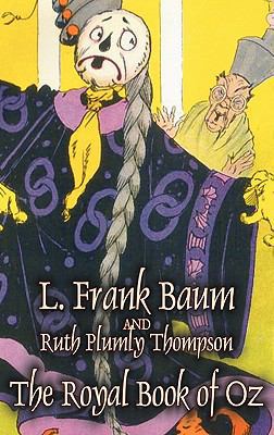 The Royal Book of Oz by L. Frank Baum, Fiction,... 1463896026 Book Cover