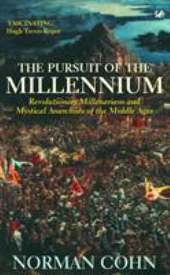 The Pursuit of the Millennium: Revolutionary Mi... 0712656642 Book Cover