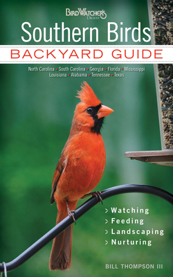 Southern Birds: Backyard Guide - Watching - Fee... 1591865565 Book Cover