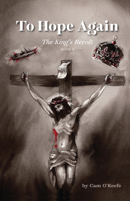 To Hope Again: The King's Revolt B0CXRKFBR9 Book Cover