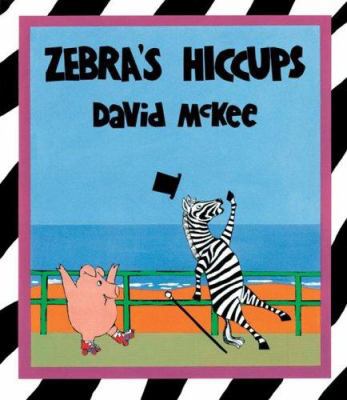 Zebra's Hiccups 1842702211 Book Cover