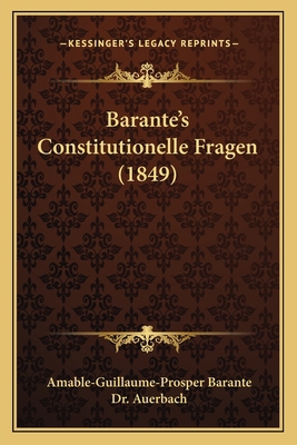 Barante's Constitutionelle Fragen (1849) [German] 116658285X Book Cover