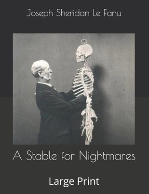 A Stable for Nightmares: Large Print 1699091307 Book Cover