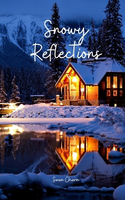 Snowy Reflections B0DQ1Y3RX2 Book Cover