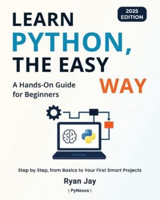 Learn Python, The Easy Way - 2025 Edition: A Ha... B0G1YPSDV7 Book Cover