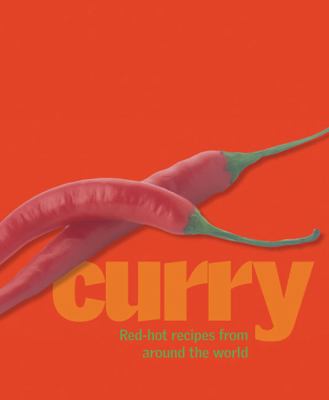 Curry Cuisine: Fragrant Dishes from India, Thai... 0756620783 Book Cover