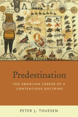 Predestination: The American Career of a Conten... 0195174275 Book Cover