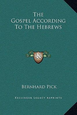 The Gospel According To The Hebrews 1169161928 Book Cover