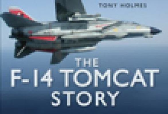 The F-14 Tomcat Story 0752449850 Book Cover