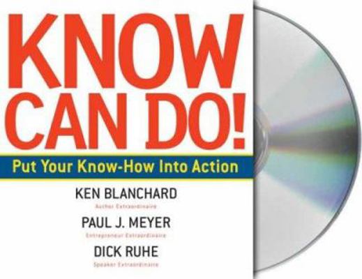 Know Can Do!: Put Your Know-How Into Action 1427202516 Book Cover