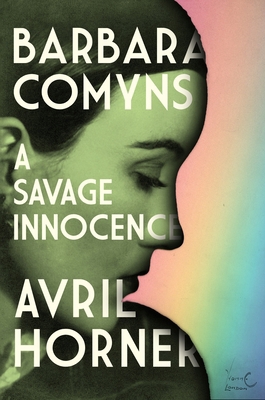 Barbara Comyns: A Savage Innocence 1526173743 Book Cover