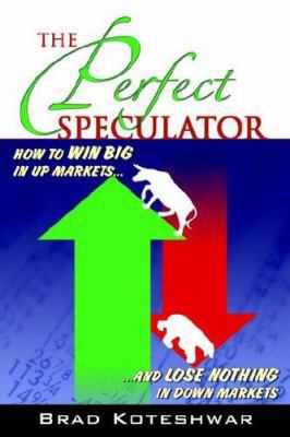 The Perfect Speculator 0976932407 Book Cover