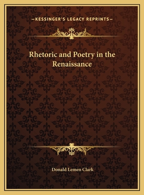 Rhetoric and Poetry in the Renaissance 1169694357 Book Cover