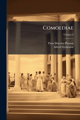 Comoediae; Volume 2 1247046281 Book Cover