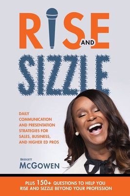 Rise and Sizzle: Daily Communication and Presen... 0999890123 Book Cover