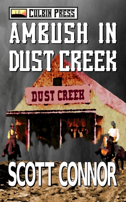 Ambush in Dust Creek 1519026196 Book Cover