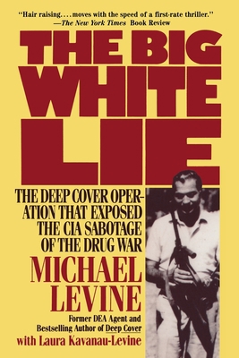 The Big White Lie: The Deep Cover Operation Tha... 0985238623 Book Cover