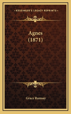 Agnes (1871) 1168872804 Book Cover