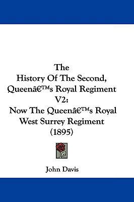 The History of the Second, Queen's Royal Regime... 1104715112 Book Cover