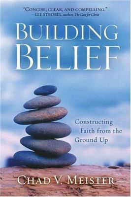 Building Belief: Constructing Faith from the Gr... 0801065690 Book Cover